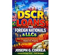 DSCR Loans for Foreign Nationals & LLCs: How International and Business Buyers Finance U.S. Property: 8 (The Investor Mortgage Wealth)
