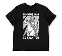 DSCXSD Limited Funny Mongolian History Joke and Genghis Khan Quote T-Shirt Black