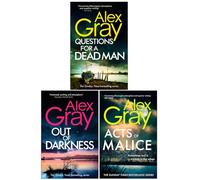 DSI William Lorimer series 20-22 Collection 3 Books Set by Alex Gray (Questions for a Dead Man, Out of Darkness & Acts of Malice)