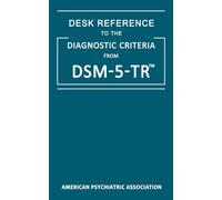 DSM-5-TR Desk Reference to the Diagnostic Criteria from Dsm 5 Tr Paperback Field Guide 2026