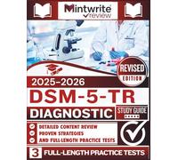 DSM-5-TR Diagnostic Study Guide 2025-2026: Detailed Content Review, Proven Strategies, And Full-Length Practice Tests