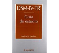 DSM-IV-TR. Guía de estudio (Dsm-iv-tr, Manual Diagnostico Y Estadistico De Los Trastornos Mentales)