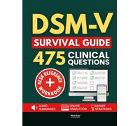 DSM-V SURVIVAL GUIDE FOR STUDENTS & CLINICIANS: The Only Desk Reference with 475 Exam-Style Clinical Questions, Logical Flowcharts, and Tools to Diagnose with Confidence and Pass Any Exam
