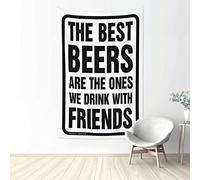 Dsocuiubos Decoración de cerveza Las mejores cervezas son las que bebemos con amigos, tapiz para colgar en la pared, decoración de dormitorio para adolescentes (tamaño: 75 x 100 cm)