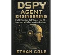 DSPy Agent Engineering: Build Modular, Self-Improving AI Systems with Declarative Python