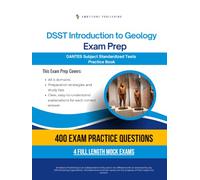 DSST Introduction to Geology Exam Prep: Test Prep Book for the Dantes Subject Standardized Tests with 400 Practice Questions, 4 Full-Length Mock Exams, Clear Explanations, and Study Tips