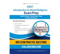 DSST Introduction to World Religions Exam Prep: Test Prep Workbook for the Dantes Subject Standardized Tests with 400 Practice Questions, 4 Full-Length Mock Exams, Clear Explanations, and Study Tips