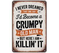 DSZUJTYROP Cranky Man Humor Grumpy Warning Tin Sign For Outdoor Garden Yard Patio Balcony Wall Hanging 8 X 12 in