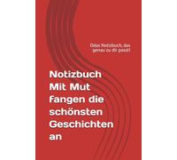 DT Notes Notizbuch Mit Mut fangen die schönsten Geschichten an: DT Notes - das Notizbuch, das genau zu dir passt!