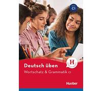 DT.UEBEN Wortsch.& Gramm. C1: Wortschatz & Grammatik C1 (Gramatica Aleman) - 9783197274935