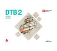 dtb 2. activitats. dibuix tècnic. (aula 3d) 2º bachillerato plast ica