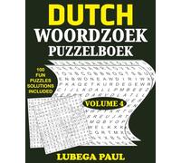 DTCH WOORDZOEK PUZZELBOEK VOLUME 4: 100 breinbrekers voor volwassenen (grote letters) met urenlang plezier, redeneren, verstand, stemming en geheugen in het Nederlands.