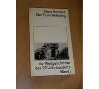 dtv-Weltgeschichte des 20. Jahrhunderts. Bd. 1. Der Erste Weltkrieg