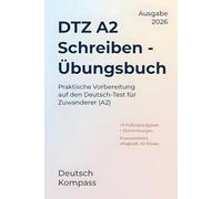 DTZ A2 Schreiben Übungsbuch: Praktische Vorbereitung auf den Deutsch-Test für Zuwanderer (A2) (Deutsch Übungsbuch)