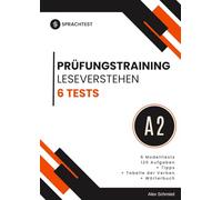 DTZ Prüfungsvorbereitung A2 Leseverstehen | 6 Modelltests: 120 Aufgaben | 6 Modelltests - Leseverstehen + Tipps + Tabelle der Verben + Wörterbuch