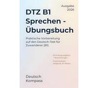 DTZ Sprechen - Übungsbuch: Praktische Vorbereitung auf den Deutsch-Test für Zuwanderer (B1) (Deutsch Übungsbuch)