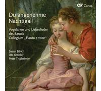 Collegium Flauto E Voce - Du Angenehme Nachtigall: Canciones De Amor Del Barroco / Collegium Flauto E Voce