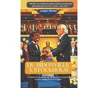 Du bidonville à Stockholm: L'histoire d'un garçon qui détestait la science et a remporté le prix Nobel