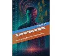 Du bist der Fehler im System: Freiheit beginnt da, wo der Autopilot aufhört.