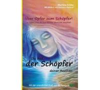 Du Bist Der Schöpfer Deiner Realität! (ebook)