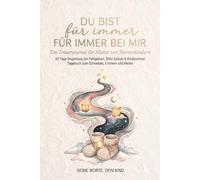 Du bist für immer bei mir: Ein Trauerjournal für Mütter von Sternenkindern | 60 Tage Begleitung bei Fehlgeburt, Stille Geburt & Kindsverlust | Tagebuch zum Schreiben, Erinnern und Heilen
