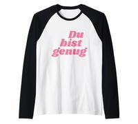 Du BIST genug - Positive Affirmations Camiseta Manga Raglan