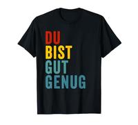 Du BIST Gut Genug Alemán Meme Cita Camiseta