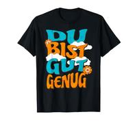 Du BIST Gut Genug Alemán Meme Cita Camiseta