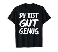 Du BIST Gut Genug Alemán Meme Cita Camiseta