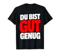 Du BIST Gut Genug Alemán Meme Cita Camiseta