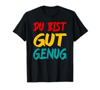 Du BIST Gut Genug Alemán Meme Cita Camiseta