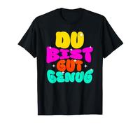 Du BIST Gut Genug Alemán Meme Cita Camiseta