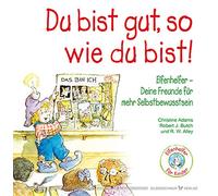 Du bist gut, so wie du bist!: Elfenhelfer - Deine Freunde für mehr Selbstbewusstsein