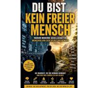 Du bist kein freier Mensch