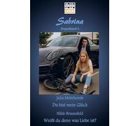 Du bist mein Glück / Weißt du denn was Liebe ist?: Sabrina - Doppelband 5