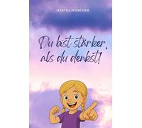 Du bist stärker, als du denkst: Geschichten, die dich wachsen lassen