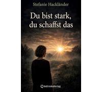 Du bist stark, du schaffst das