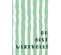 Du bist wertvoll.: Modernes Notizbuch für Gedanken, Ideen, Ziele und persönliche Reflexionen | Stilvolles Journal für Frauen mit 120 linierten Seiten