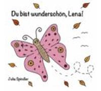 Du Bist Wunderschön Lena! (ebook)