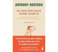 Du bon sens dans notre assiette: Ce que nous avons oublié de nos ancêtres chasseurs-cueilleurs