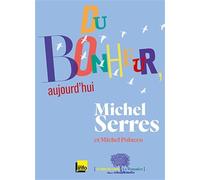 Du bonheur, aujourd'hui