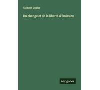 Du change et de la liberté d'émission