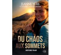 Du chaos aux sommets: Inspiré d'une histoire vraie (tome 2) (On détonne contre Huntington)