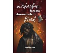 Du charbon dans ma chaussette de Noël: Lola face au Père Fouettard : ce Noël, la punition tourne à la passion