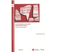 Du Christianisme et des hommes dans l’Antiquité Tardive: Essais de prosopographie