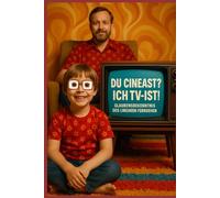 Du Cineast? Ich TV-ist!: Glaubensbekenntnis für Funk und Fernsehen