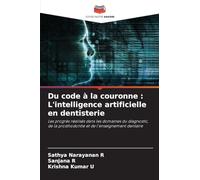 Du code à la couronne: L'intelligence artificielle en dentisterie