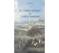 Du Combat Antique Au Combat Moderne : Les Réalités Du Terrain (ebook)