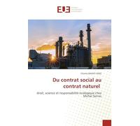 Du contrat social au contrat naturel: droit, science et responsabilité écologique chez Michel Serres