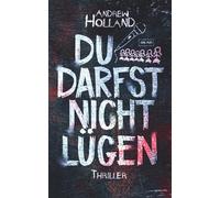 Du darfst nicht lügen: Thriller (Violent-Crime-Unit)